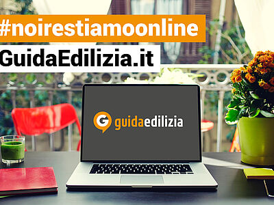 GuidaEdilizia e i suoi Partner lanciano un messaggio chiaro: #noirestiamoonline GuidaEdilizia e i suoi Partner lanciano un messaggio chiaro: #noirestiamoonline